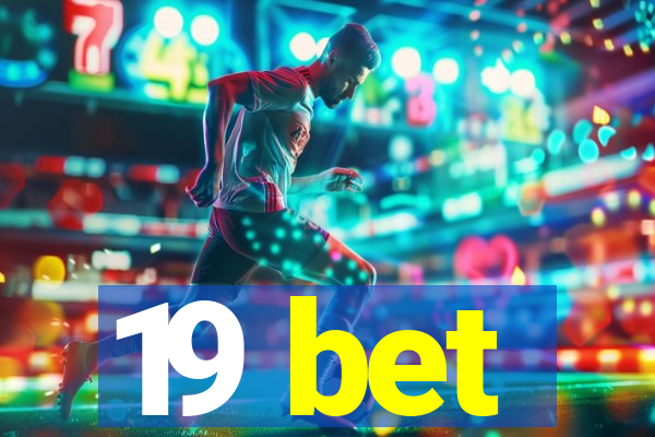 19 bet